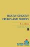 [Mostly Ghostly 07] • Freaks and Shrieks